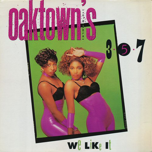 Oaktown'S 3-5-7 We+Like+It 12'':SINGLE