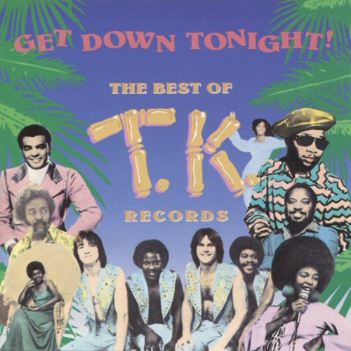 Various Artists - Get Down Tonight: The Best Of T.K. RecordsStock #1147