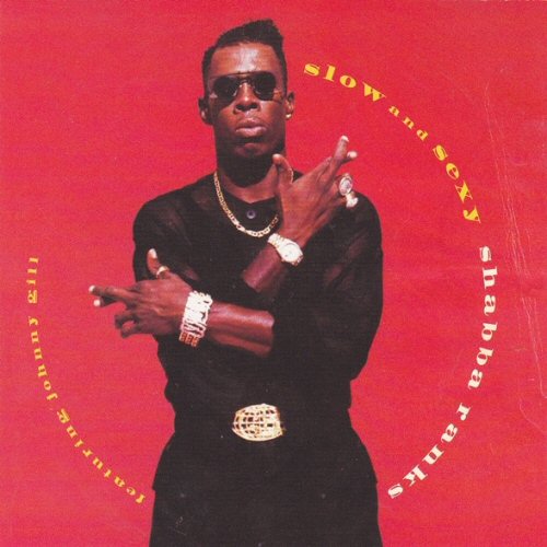 Slow And Sexy - Shabba Ranks