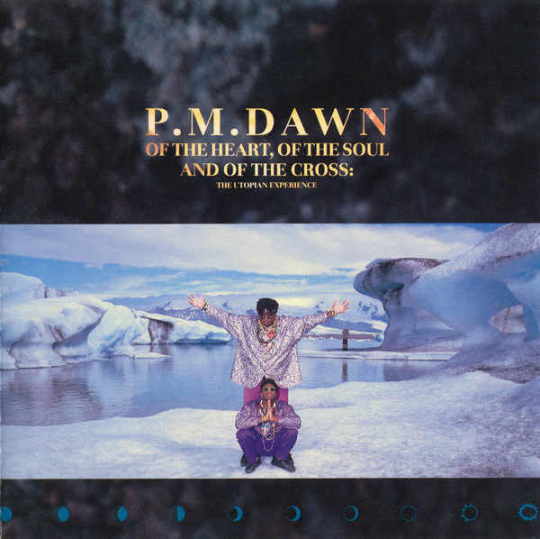 Pm Dawn - Of The Heart, Of The Soul And Of The Cross: The Utopian Experience