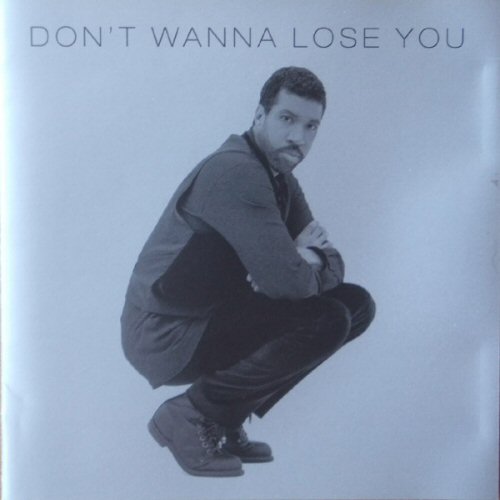 Don't Wanna Lose You - Lionel Richie