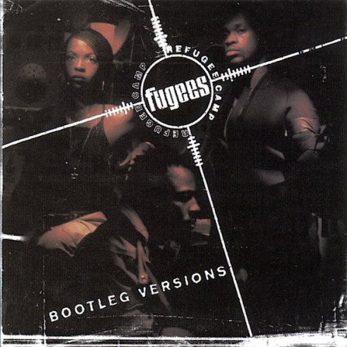 Fugees - Bootleg Versions