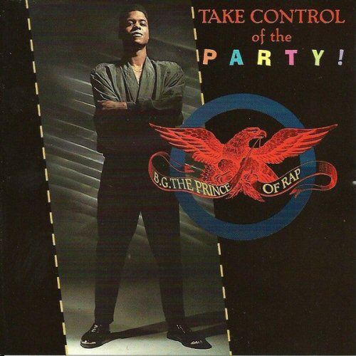 B.g. The Prince Of Rap - Take Control Of The Party