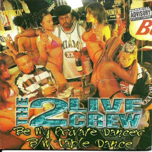 2 Live Crew Be+My+Private+Dancer+/+Table+Dance CD:SINGLE