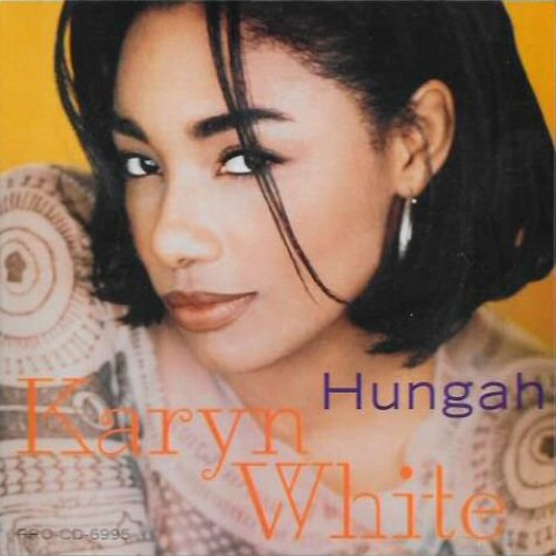 Karyn White - Hungah