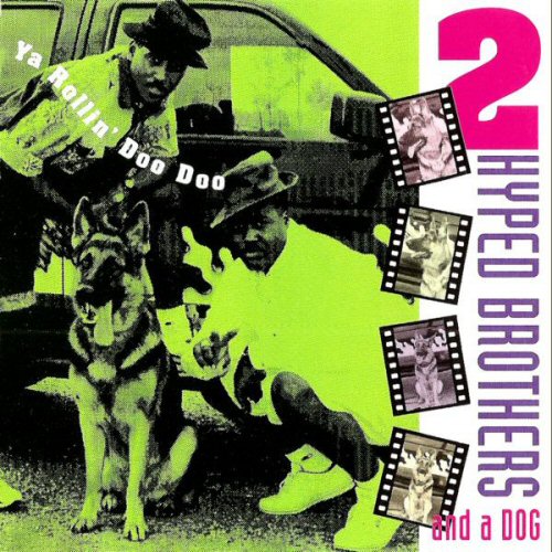 2 Hyped Brothers And A Dog Ya+Rollin'+Doo+Doo CD