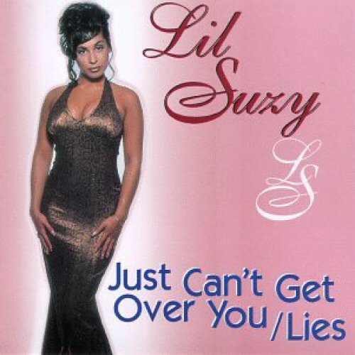 Lil' Suzy Just Can'T Get Over You/Lies CD:SINGLE