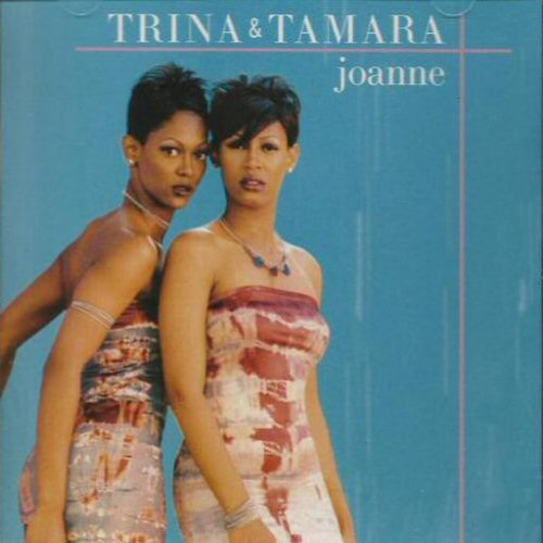 Trina & Tamara - Joanne