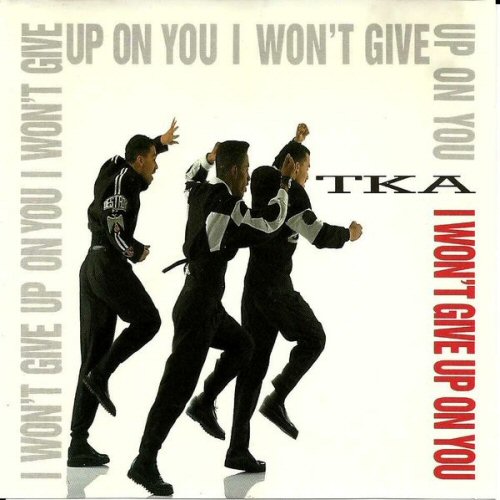 Tka I+Won't+Give+Up+On+You 12'':SINGLE