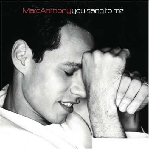 Marc Anthony - You Sang To Me