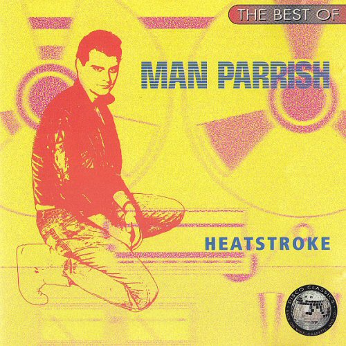 Click for more The Best Of Man Parrish - Heat listings