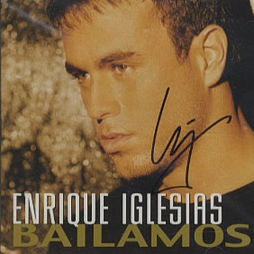 Bailamos - Enrique Iglesias