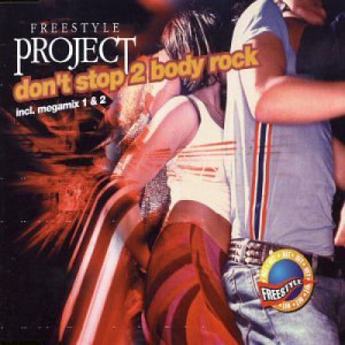 Freestyle Project - Don't Stop 2 Body Rock