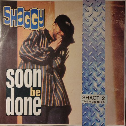 Shaggy Soon+Be+Done 12'':SINGLE